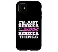 Sono solo Rebecca qui a fare cose incredibili di Rebecca Custodia per iPhone 11
