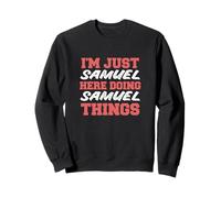 Sono solo Samuel che fa Samuel Things Funny First Name Felpa