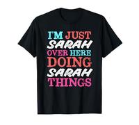 Sono solo Sarah qui a fare il nome di Sarah Things Maglietta