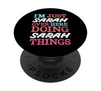 Sono solo Sarah qui a fare il nome di Sarah Things PopSockets PopGrip Adesivo