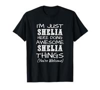 Sono Solo Shelia Qui a Fare Cose fantastiche di Shelia Maglietta
