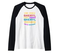 Sono Solo Sheryl Che Fa Sheryl Cose Sei Il Benvenuto Maglia con Maniche Raglan