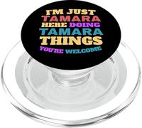Sono solo Tamara che fa Tamara Cose Sei il benvenuto PopSockets PopGrip per MagSafe