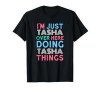 Sono Solo Tasha Qui a Fare Il Nome delle Cose di Tasha Maglietta