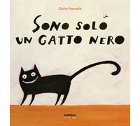 Sono solo un gatto nero. Ediz. a colori