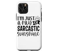 Sono solo un raggio di sole sarcastico Custodia per iPhone 11 Pro