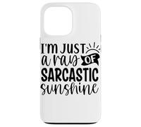 Sono solo un raggio di sole sarcastico Custodia per iPhone 13 Pro Max