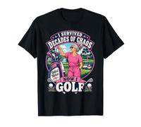Sono Sopravvissuto a decenni di Caos, Ora Gioco a Golf Maglietta