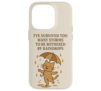 Sono sopravvissuto a troppe tempeste per essere infastidito dal gatto delle gocce di pioggia Custodia per iPhone 14 Pro