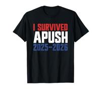 Sono sopravvissuto ad APUSH 2025-2026 AP Storia degli Stati Uniti Sono sopravvissuto a APUSH Maglietta