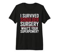 Sono Sopravvissuto alla chirurgia della Spalla Che Cosa Sei Superpower Recovery Maglietta Premium