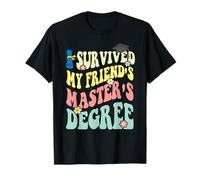 Sono Sopravvissuto alla Laurea Master del Mio Amico Groovy Maglietta