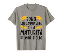 Sono Sopravvissuto alla Maturità di mio Figlio Maglietta