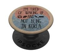Sono stanco di svegliarmi e di non essere in Corea - coreano PopSockets PopGrip Adesivo
