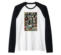 Sono Stanco di svegliarmi e Non Essere in Giappone Viaggi Vintage Maglia con Maniche Raglan