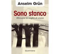 Sono stanco. Ritrovare la voglia di vivere
