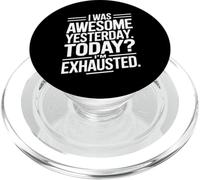Sono stato fantastico ieri oggi sono esausto PopSockets PopGrip per MagSafe