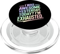 Sono stato fantastico ieri oggi sono esausto PopSockets PopGrip per MagSafe