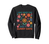 Sono stato fatto per gli amanti dei fiori Sunny Days Felpa
