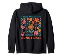 Sono stato fatto per gli amanti dei fiori Sunny Days Felpa con Cappuccio