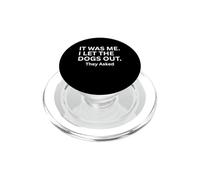 Sono stato io che ho lasciato uscire i cani hanno chiesto umorismo dicendo PopSockets PopGrip per MagSafe