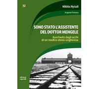 SONO STATO L'ASSISTENTE DEL DOTTOR MENGELE - NYISZLI MIKLOS - ESPERIDI