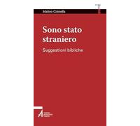 Sono stato straniero. Suggestioni bibliche