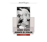 Sono stato un agente di Stalin