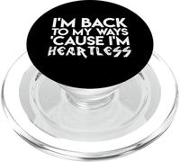 Sono Tornato Ai Miei Modi Perché Sono Senza Cuore Citazione PopSockets PopGrip per MagSafe