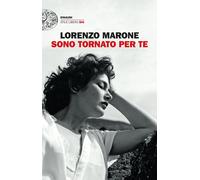 Sono tornato per te - Marone Lorenzo