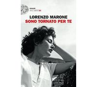 Sono tornato per te [Paperback] [Oct 31, 2023] Marone, Lorenzo