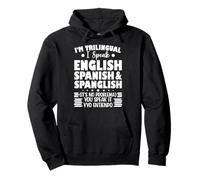 Sono Trilingue Parlo Inglese Spagnolo E Spagnolo Felpa con Cappuccio