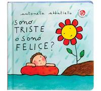 Sono triste o sono felice? Ediz. a colori
