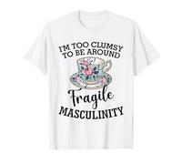 Sono Troppo goffo per Essere Intorno alla Fragile mascolinità Umorismo Divertente Maglietta