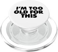 SONO TROPPO OLD PER QUESTO PopSockets PopGrip per MagSafe