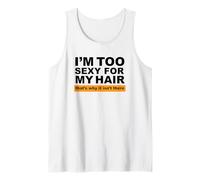 Sono Troppo Sexy per i Miei Capelli, ecco perché Non Ci Sono Canotta