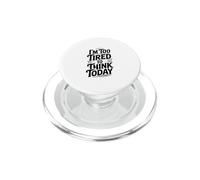 Sono troppo stanco per pensare oggi PopSockets PopGrip per MagSafe