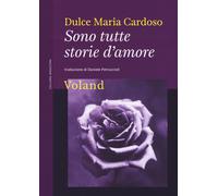 Sono tutte storie d'amore - Cardoso Dulce Maria