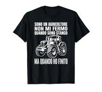Sono Un Agricoltore Non Mi Fermo Quando Sono Stanco Maglietta