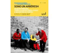 Sono un arbëresh. Acquaformosa, terra di resistenza civile e incontro di popoli