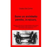 Sono un architetto pentito, in-sicuro, in-lustrato