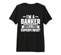 Sono Un banchiere qual è Il Tuo banchiere Superpower Maglietta Premium