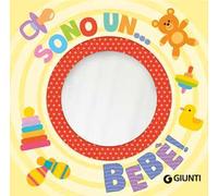 Sono un bebè. Ediz. a colori