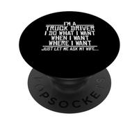 Sono un camionista Faccio quello che voglio quando voglio dove voglio PopSockets PopGrip Adesivo