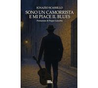 Sono un camorrista e mi piace il blues
