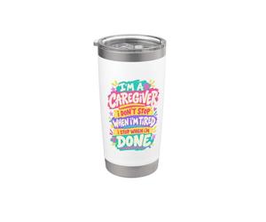 Sono un caregiver Non mi fermo quando sono stanco Bicchiere termico in acciaio inox doppia parete