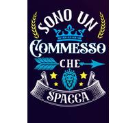 Sono un Commesso Che Spacca: Idea originale regalo per il miglior Commesso del Mondo - Quaderno divertente per collega , amico , Papà , uomo | ... , San Valentino, festa del papà, fine anno