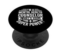 Sono un consulente per la salute mentale Qual è il tuo super potere? PopSockets PopGrip Adesivo