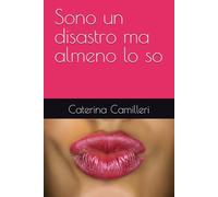 Sono un disastro ma almeno lo so