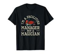 Sono Un Facilities Manager Non Un Mago Facility Management Maglietta